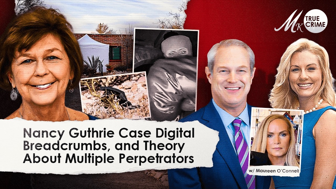 Nancy Guthrie Case Digital Breadcrumbs, and Theory About Multiple Perpetrators, w/ Maureen O’Connell