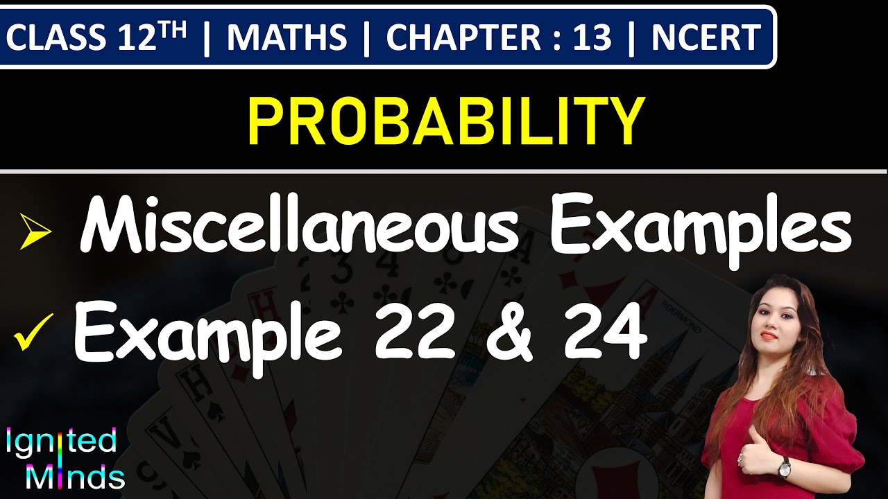 Class 12th Maths Chapter 13 | Miscellaneous Examples 22 to 24 | Probability | NCERT