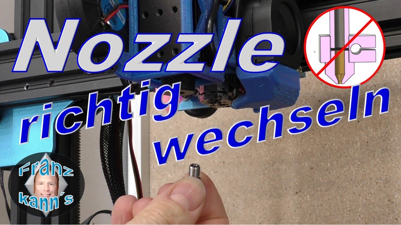 Düse vom 3D Drucker richtig wechseln - Nozzel