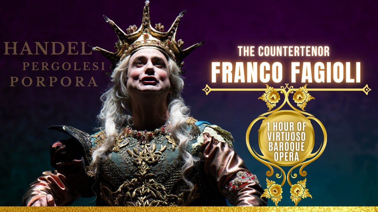 Virtuoso Baroque Opera with the countertenor FRANCO FAGIOLI : Handel, porpora and Pergolesi's Arias