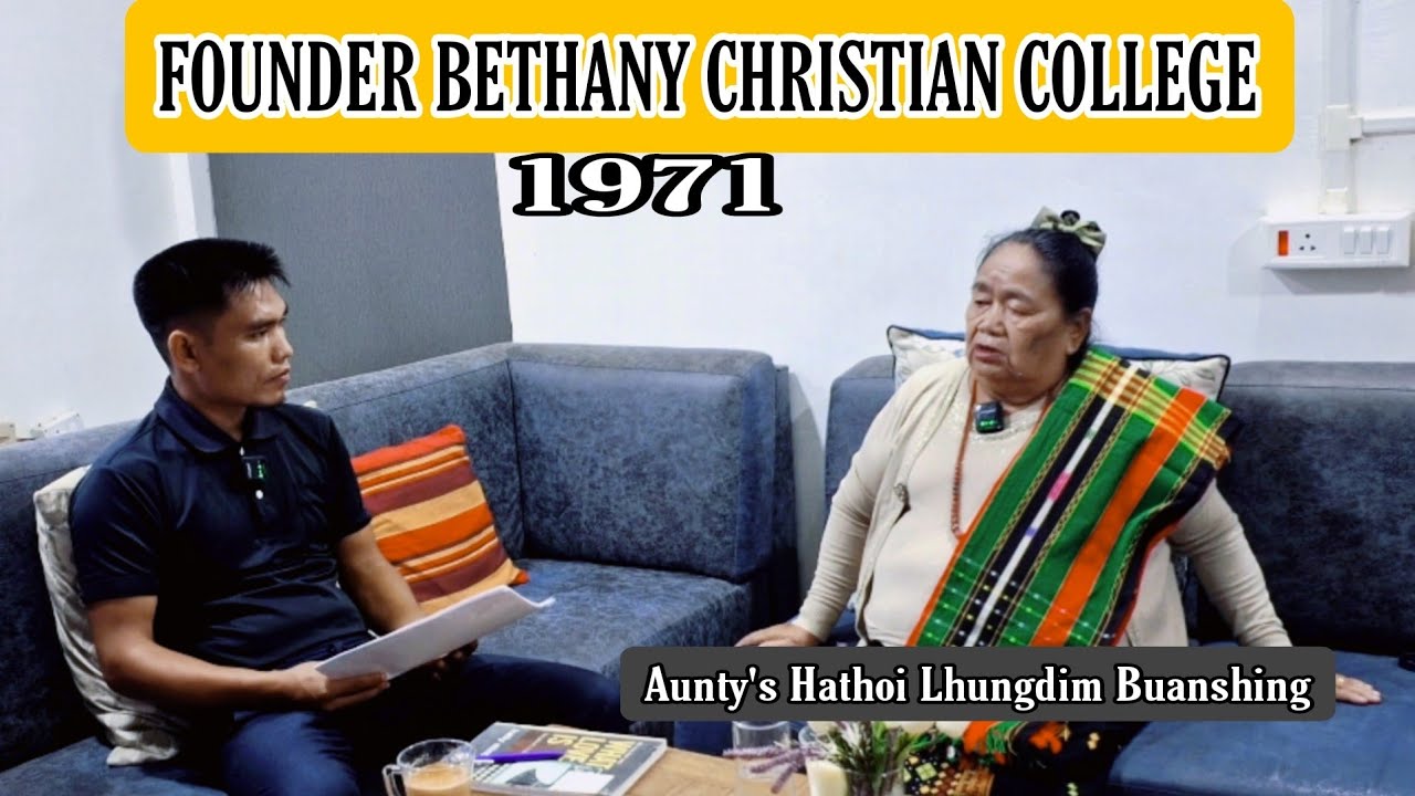Interview// 2nd Episode with Pi Hathoi Lhungdim ( Buanshing ) Founder Bethany College