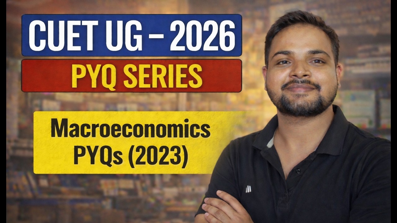 CUET ECONOMICS PYQs I Macroeconomics PYQ (2023)