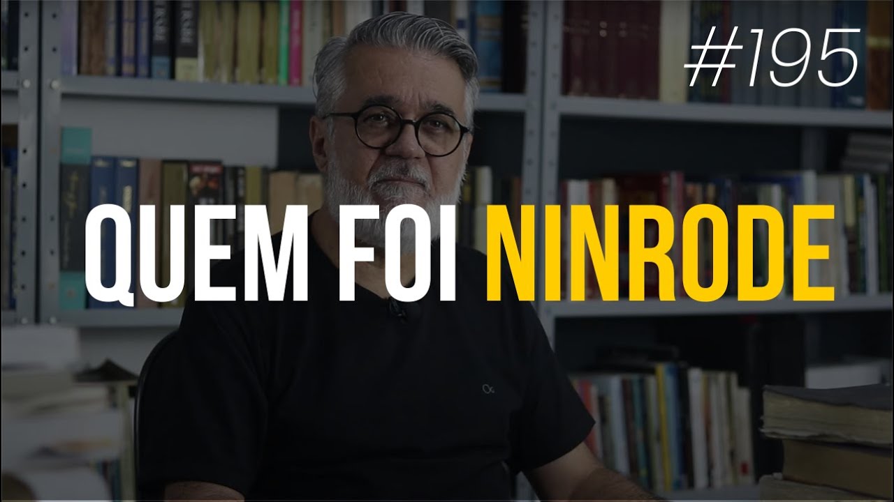 Quem foi NINRODE - #195