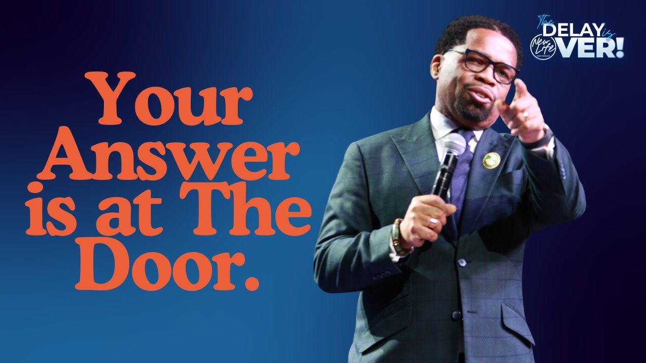 The Delay is Over | Your Answer Is at The Door