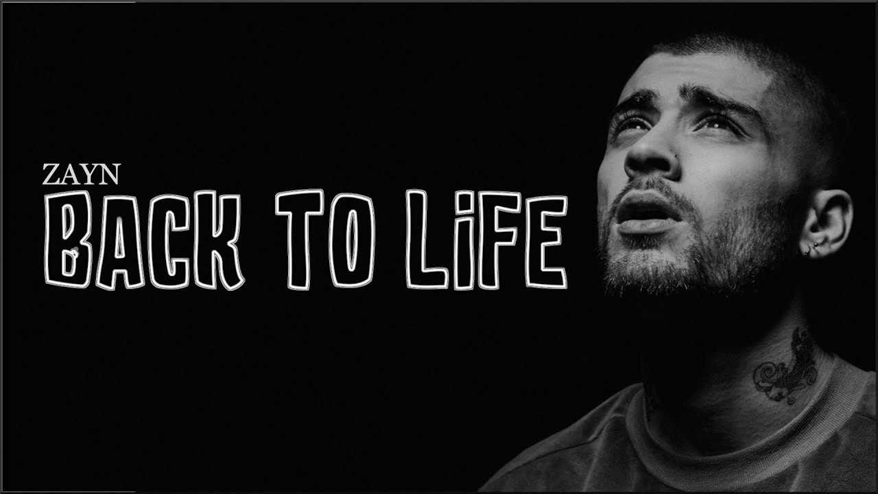 ZAYN - Back To Life (Lyrics)