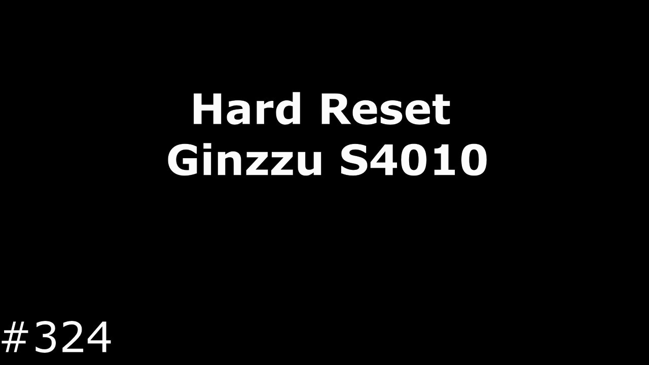 Hard Reset Ginzzu S4010