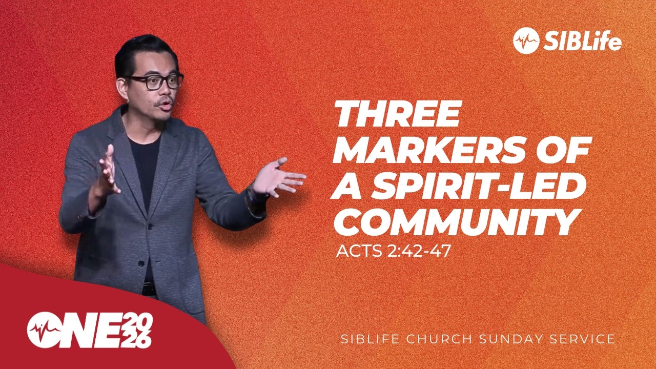 Three Markers of a Spirit-Led Community (Acts 2:42-47) | Pr Wagner Daniel | SIBLife Church