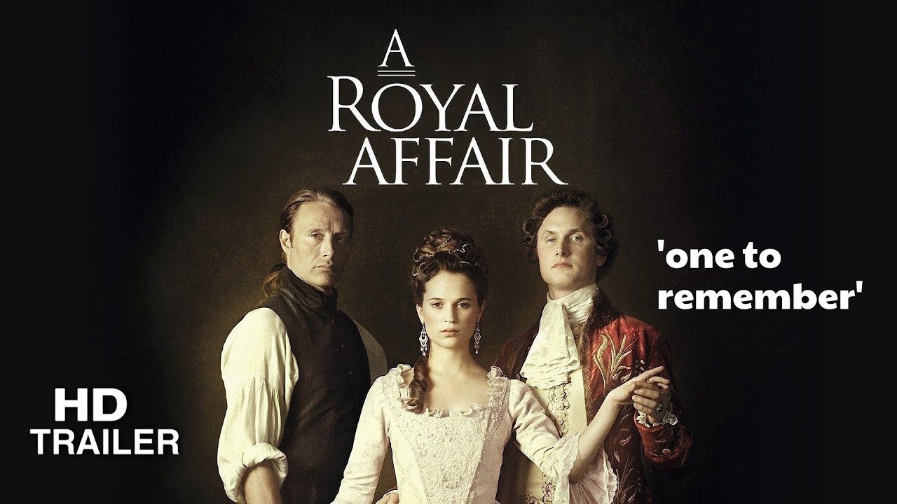 A Royal Affair (2012) trailer | Directed by Nikolaj Arcel