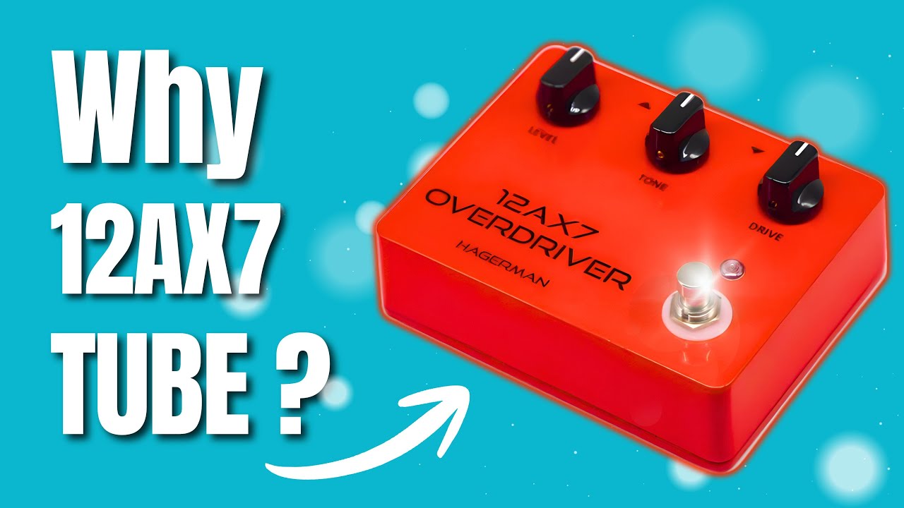 What&rsquo;s With the 12AX7 Tube Pedal Craze - 5 Reasons They&rsquo;re Popular