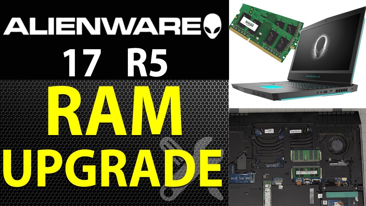 How to Upgrade RAM on Alienware 17 R5 | Step-by-Step Installation Guide