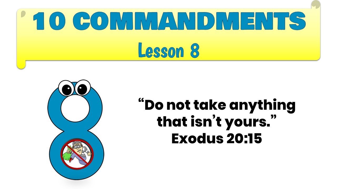 10 Commandments lesson 8 - Do Not Steal