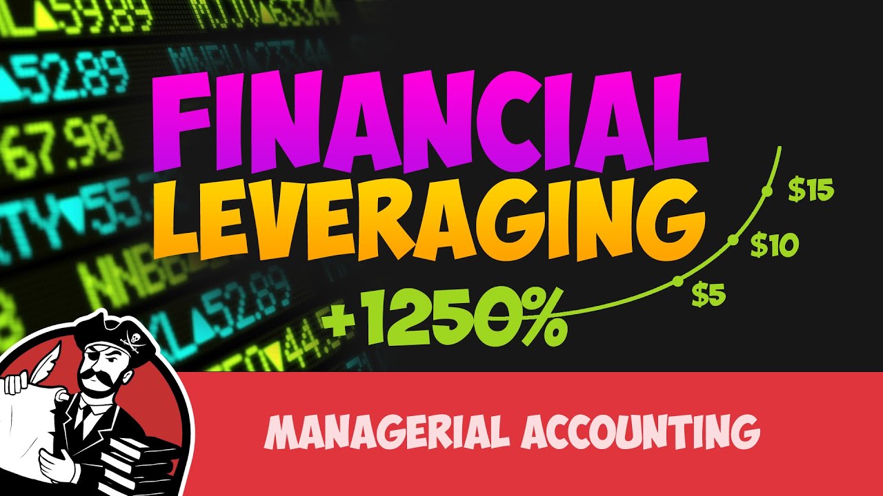 What is Financial Leverage or Leveraging (Cost Accounting Tutorial #18)