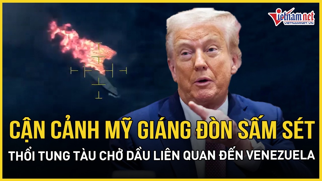 Cận cảnh Mỹ giáng đòn sấm sét, thổi tung tàu chở dầu liên quan đến Venezuela, 2 người thiệt mạng