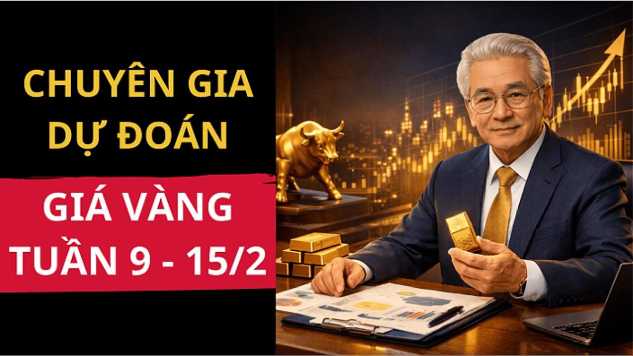 GIÁ VÀNG TUẦN 9 - 15/2 CHUYÊN GIA DỰ ĐOÁN THẾ NÀO ? | TƯ DUY LẬP NGHIỆP