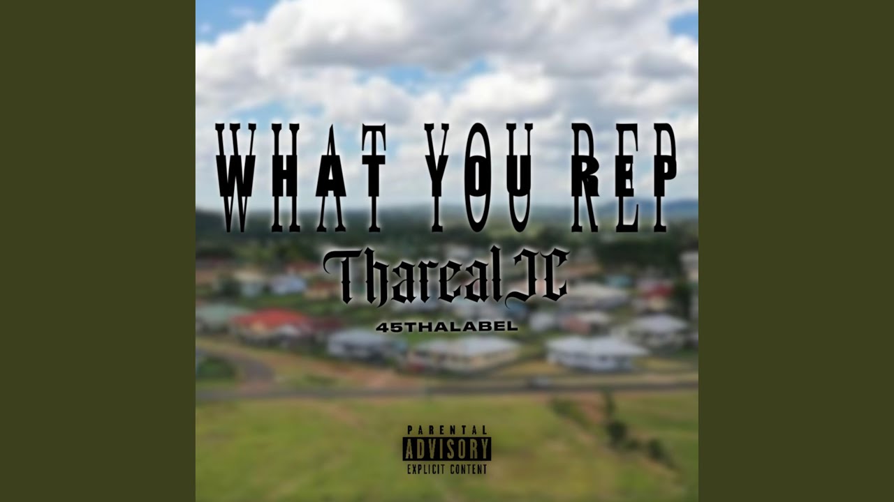 What you rep (feat. TharealJC)