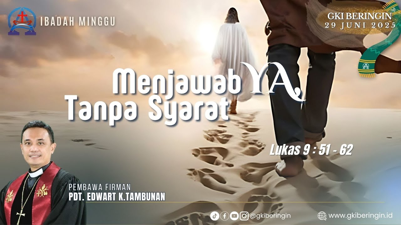 Ibadah Minggu | 29 Juni 2025 | “Menjawab YA, Tanpa Syarat” | #GKIberingin