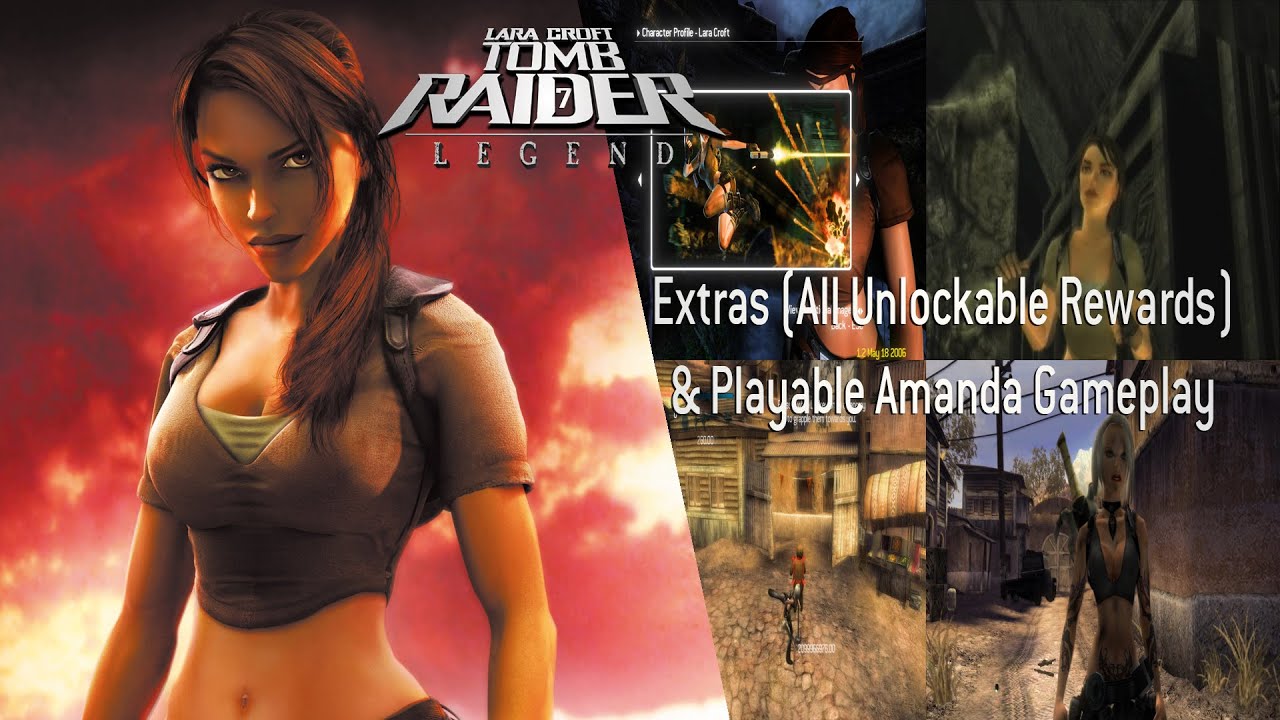 Tomb Raider 7: Legend-Extras (All Unlockable Rewards) & Playable Amanda Gameplay
