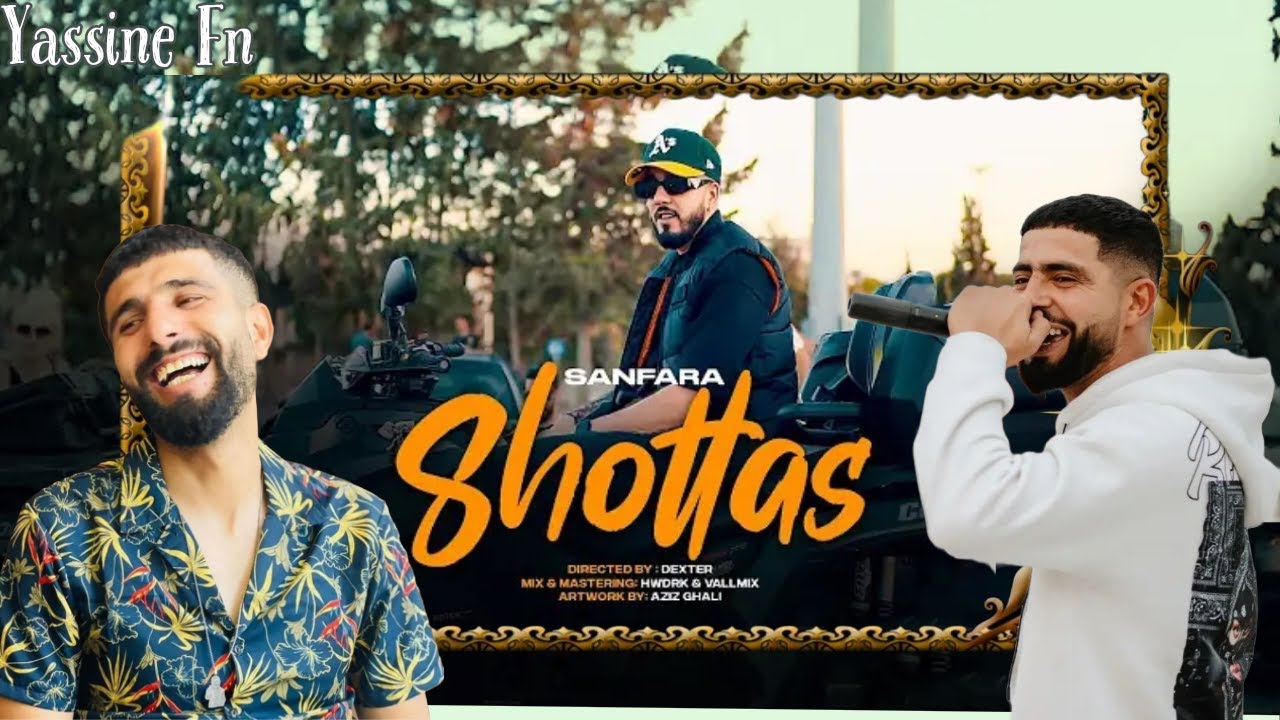 👌BOUSSADAT REACTION ❤ Sanfara - Shottas