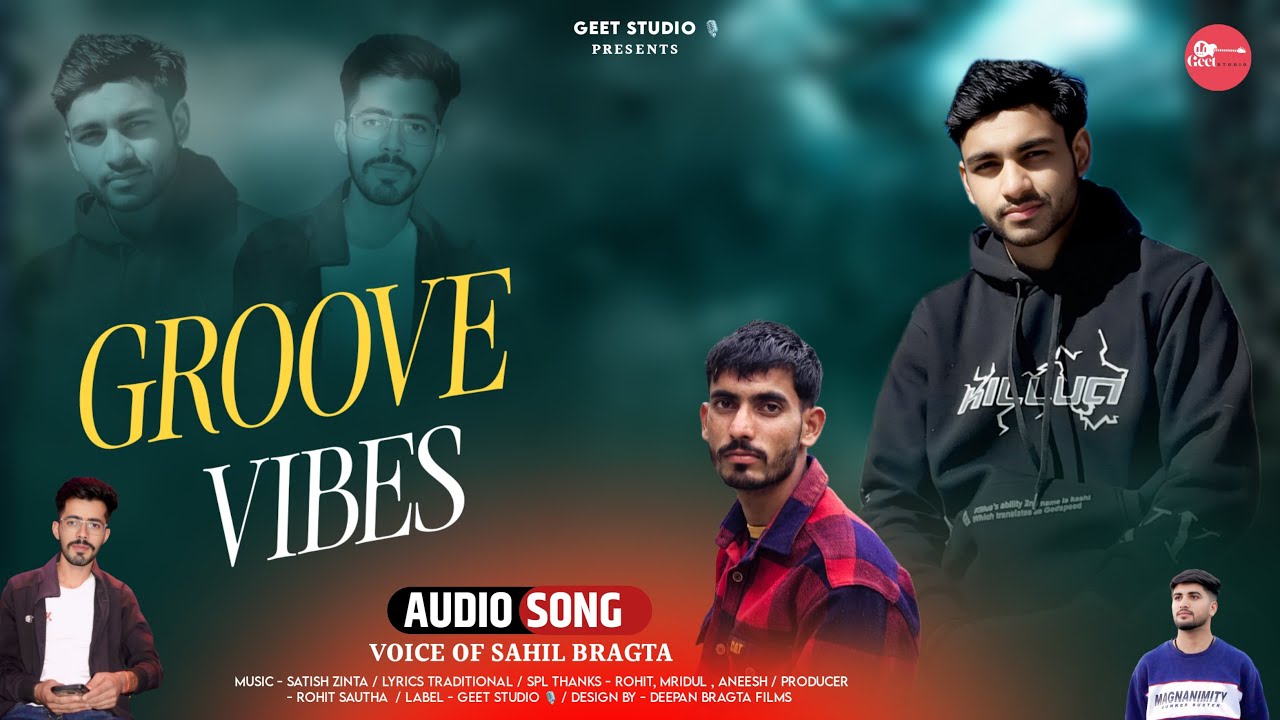 GROOVE VIBES || Latest pahari song 2026 || SAHIL BRAGTA || SATISH ZINTA || GEET STUDIO || 