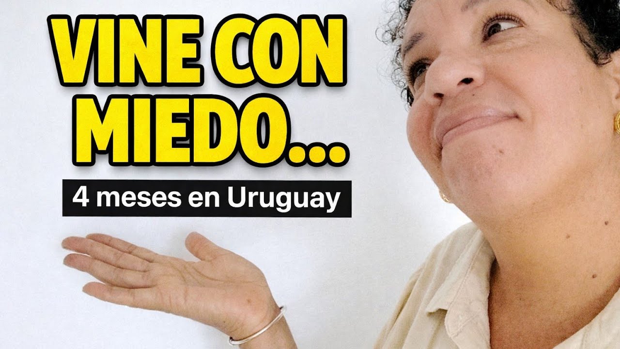 Vine a Uruguay con miedo… y la realidad me desarmó.