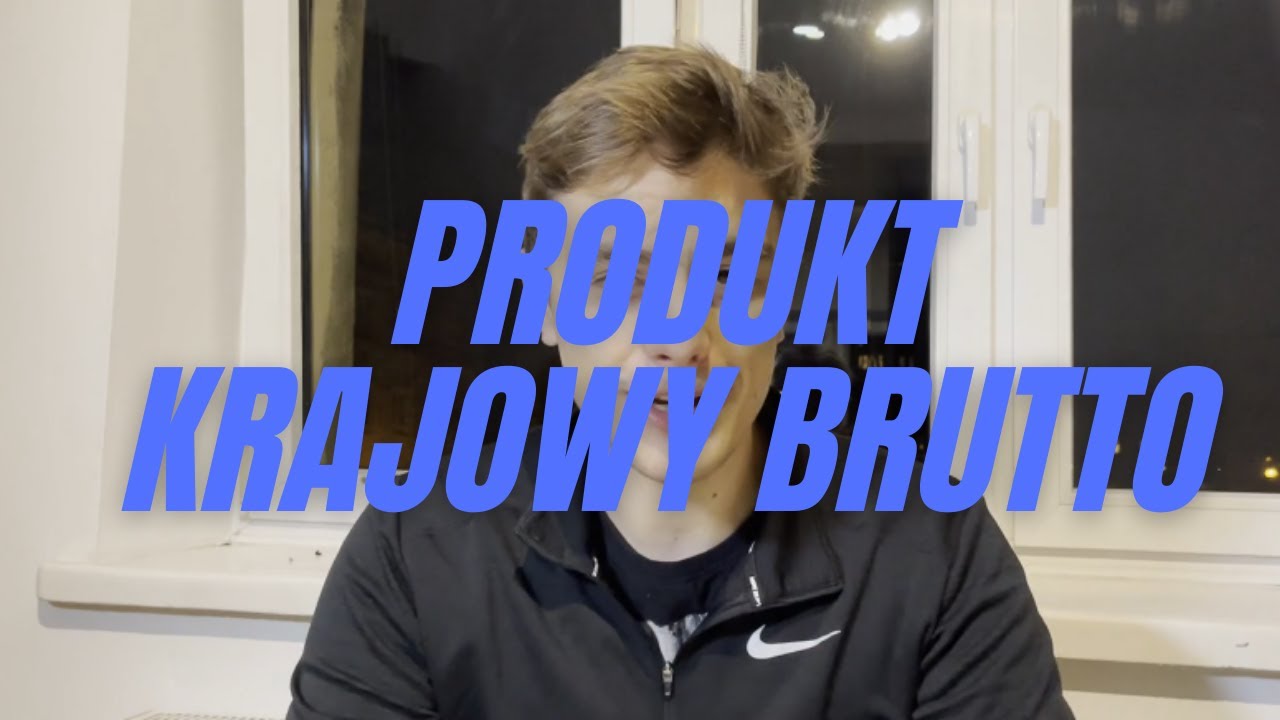 PKB: Produkt Krajowy Brutto PODSTAWY EKONOMII