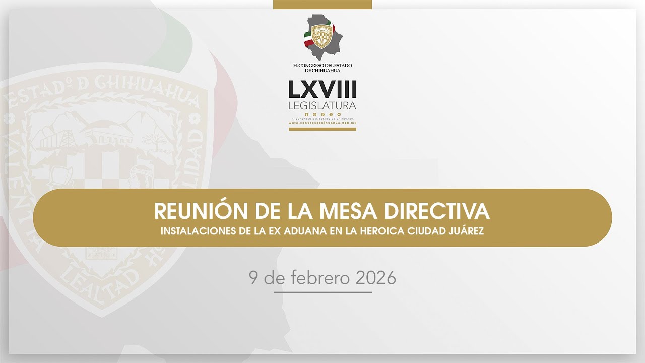 Reunión de la Mesa Directiva - Cd. Juárez - 9 febrero 2026