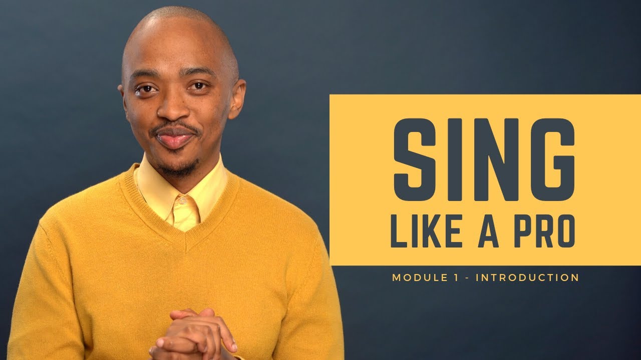 Sing Like a Pro - Module 1 IsiXhosa - Intshayelelo