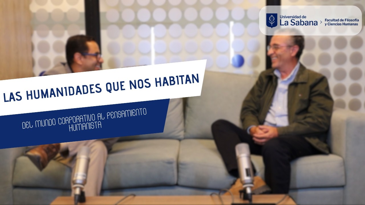 EP 9-- Del mundo corporativo al pensamiento humanista