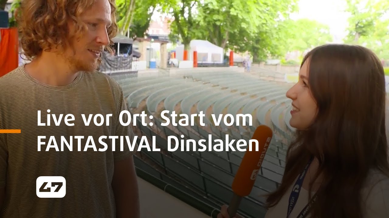 STUDIO 47 .live | LIVE VOR ORT: FANTASTIVAL DINSLAKEN GESTARTET