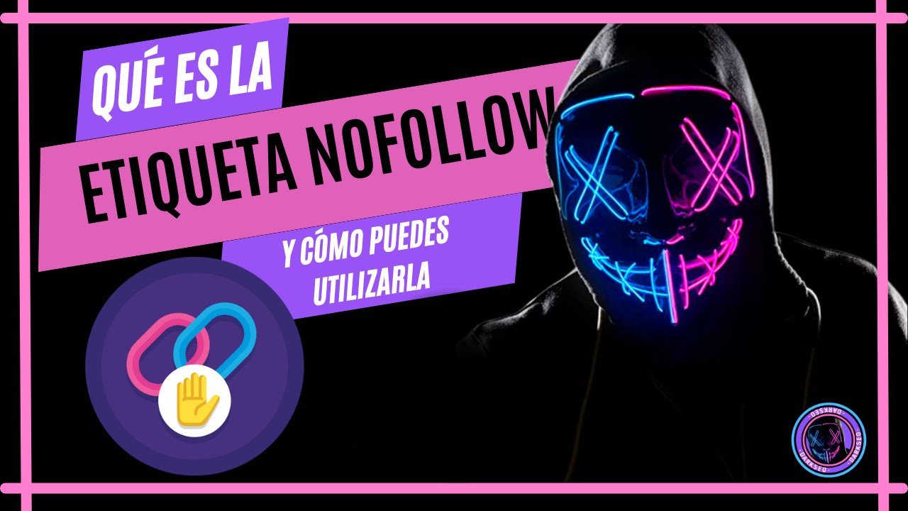 ► 8. ¿QUÉ ES EL ATRIBUTO NOFOLLOW?  cómo el atributo nofollow puede cambiar tu ranking en Google
