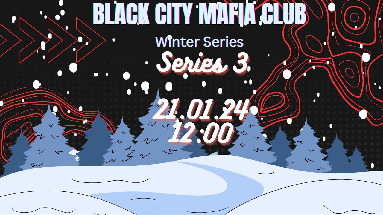 Black city mafia club Winter Series #3