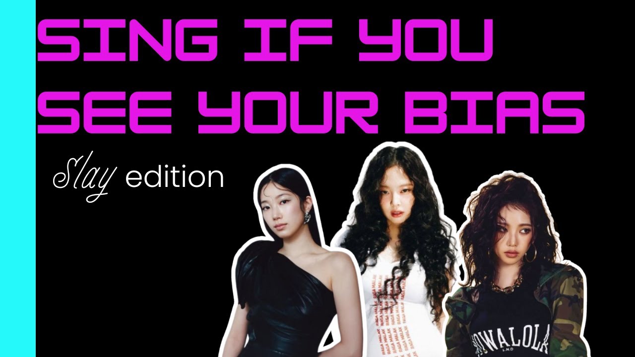 Sing If You See Your Bias | SLAY EDITION = Aespa - Whiplash, Jennie - Mantra, Le Sserafim - Crazy