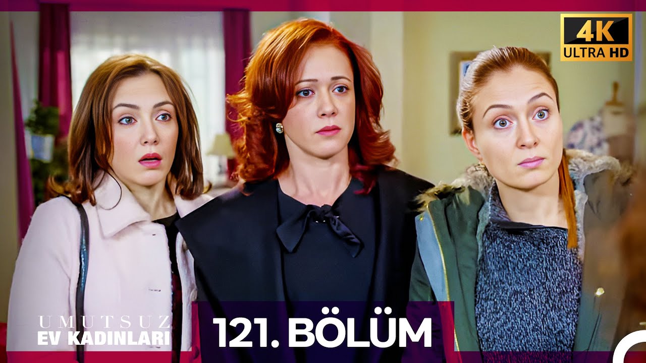 Umutsuz Ev Kadınları 121. Bölüm (4K)