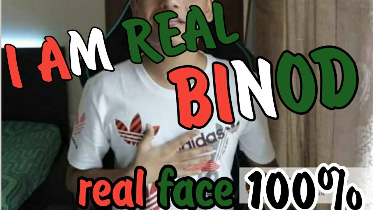 I am a  real binod 😂
