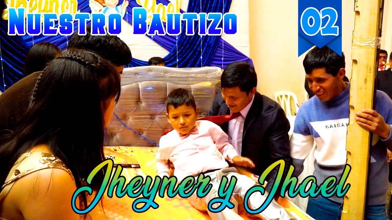 🧚‍♀️Nuestro Bautizo Jheyner y Jhael// DvD 02