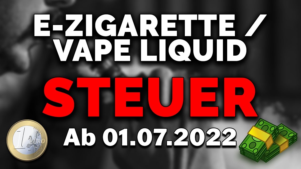 E-Zigarette - Steuer | Was kommt auf uns zu?