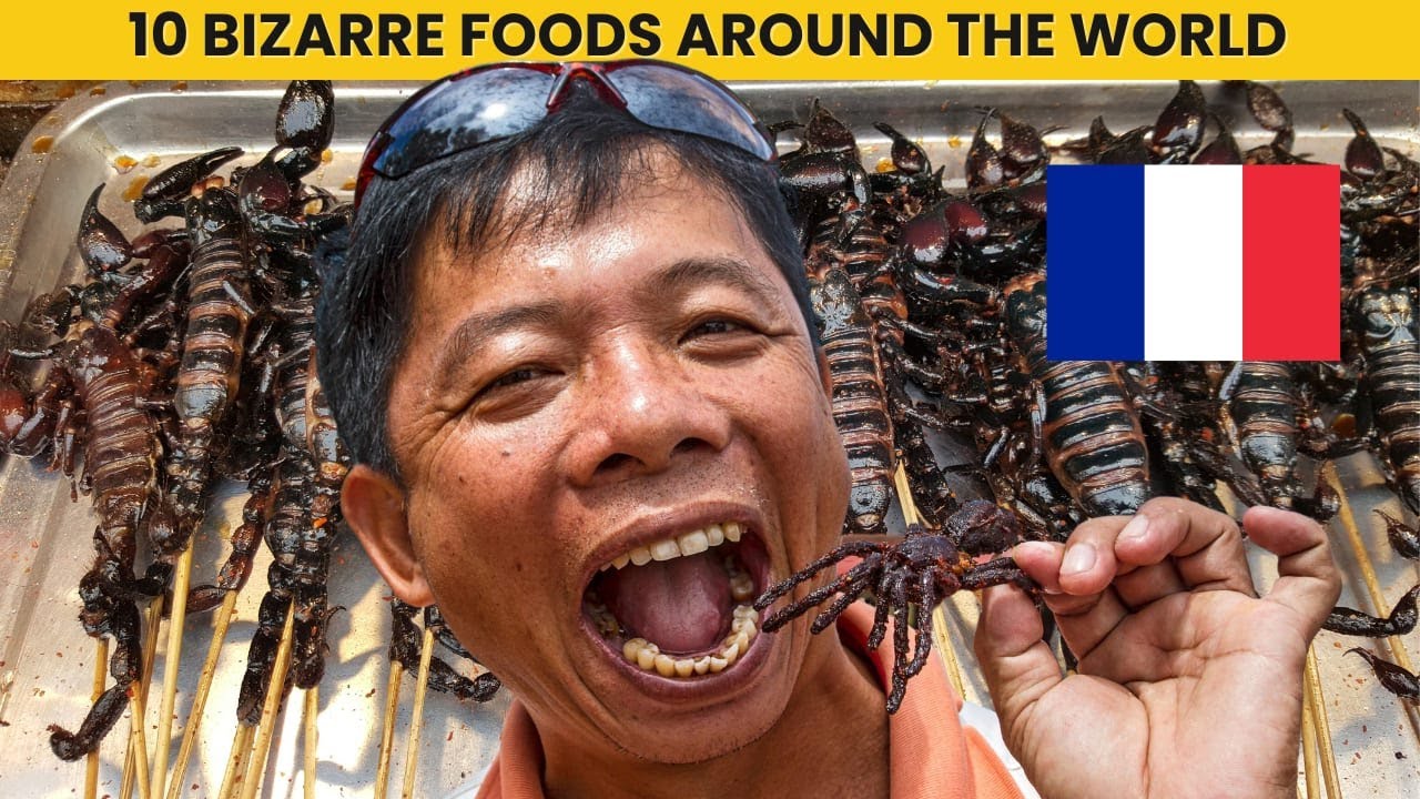 10 Bizarre Foods Around the World