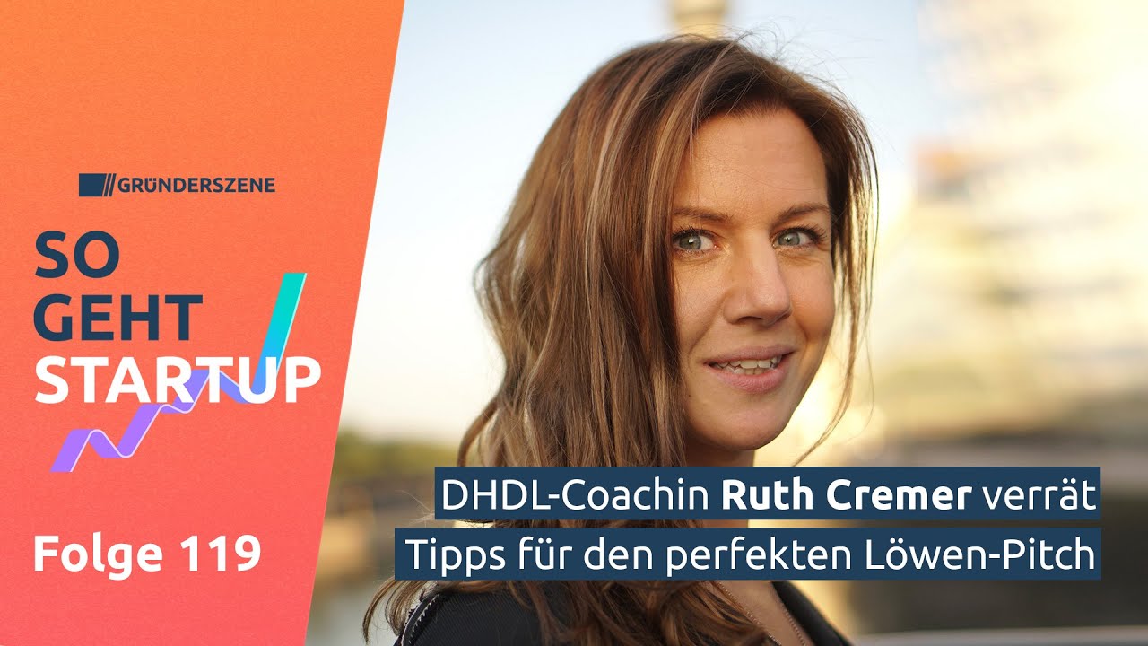 Diese DHDL-Coachin verrät Startups, wie die Löwen ticken | So geht Startup 119
