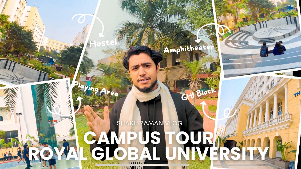 CAMPUS TOUR of Royal Global University 🏫 Guwahati | Shakil Zaman