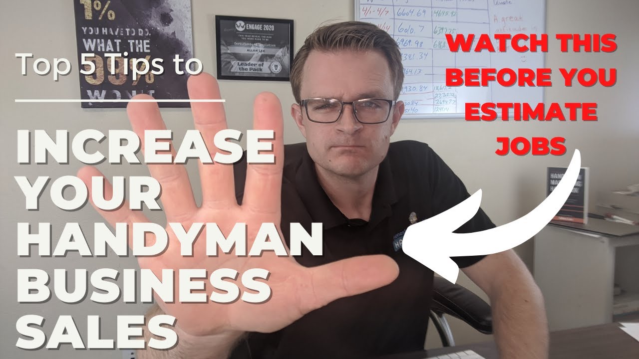 Watch This Before You Estimate Handyman Jobs | How To Sell More Handyman Jobs