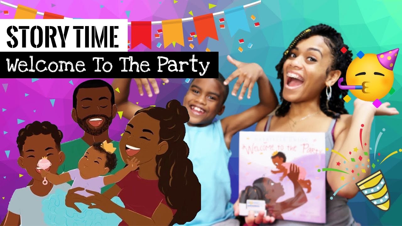 STORY TIME: Welcome To The Party | READ-ALOUD | BLACK CHILDREN’S BOOKS