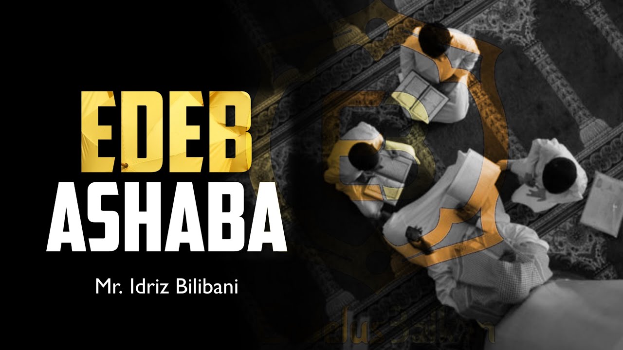 EDEB ASHABA - Mr. Idriz Bilibani