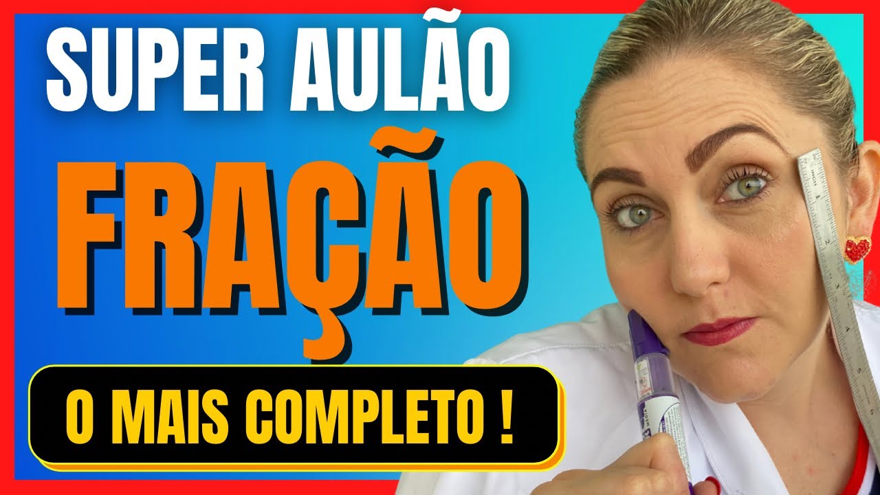 AULÃO DE FRAÇÃO GRÁTIS! Tudo em uma aula!!!