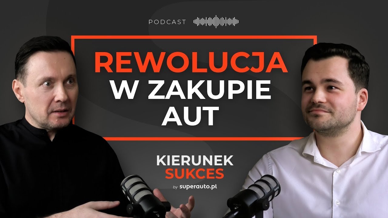 Zakup samochodu online - dlaczego warto #6 Kierunek Sukces Superauto.pl