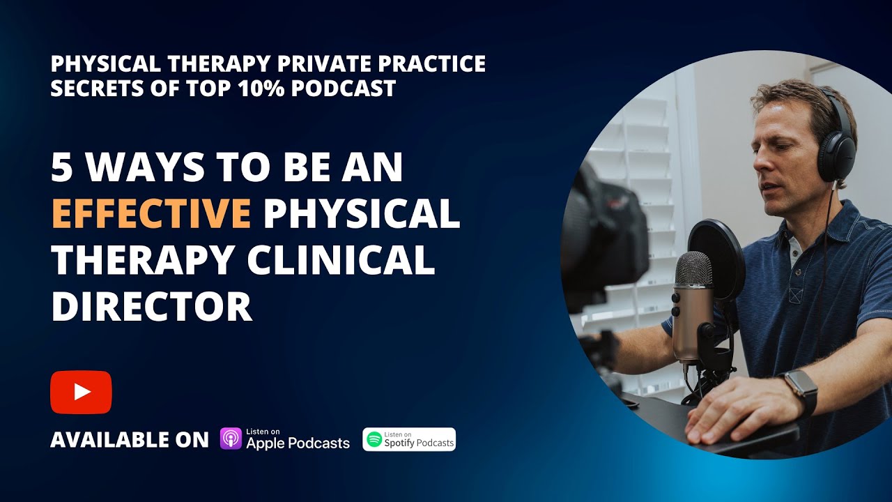 5 Ways To Be an Effective Physical Therapy Clinical Director