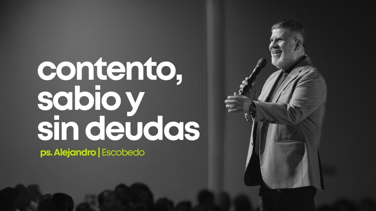 Contento, Sabio y Sin Deudas | Alejandro Escobedo