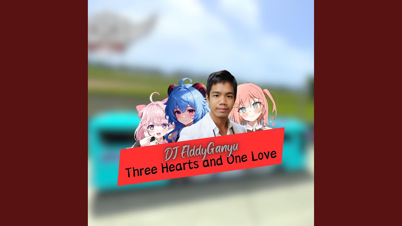 Three Hearts and One Love