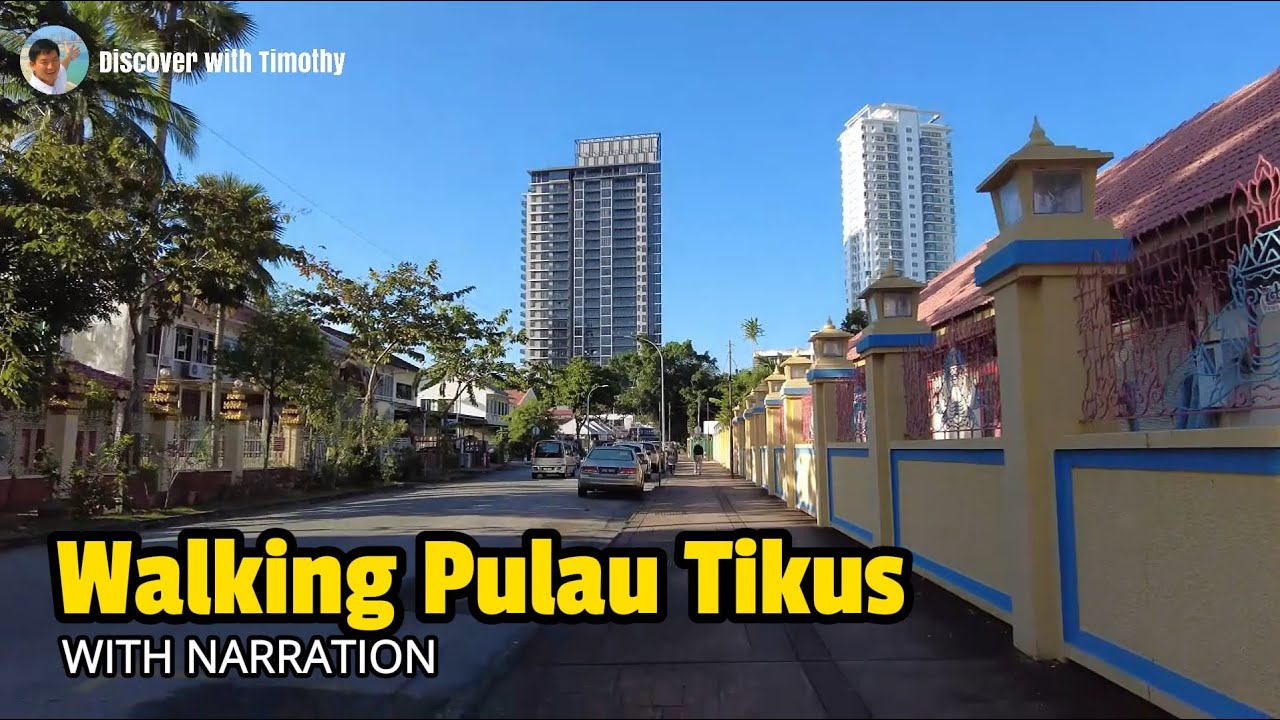 Walking Pulau Tikus, Penang
