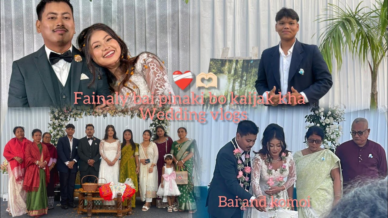 Fainaly bai pinaki bo kaijak kha// pinaki and mwchang❤️❤️‍🩹// wedding vlogs//