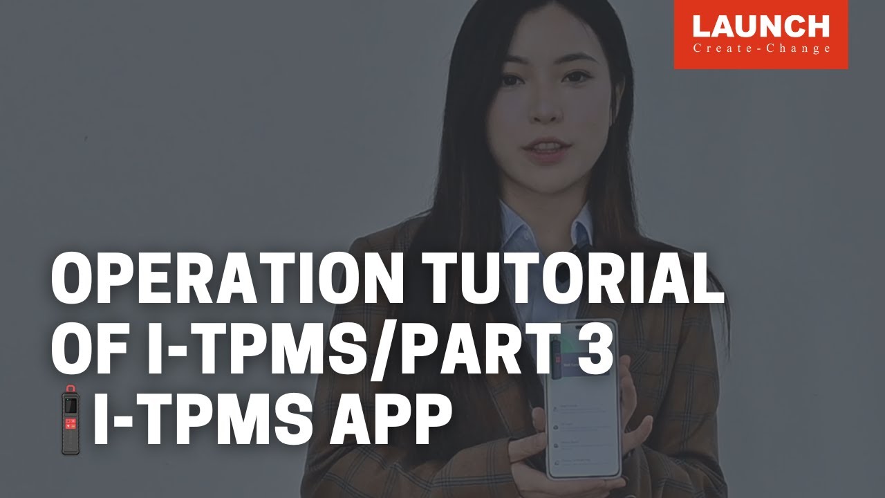 Operation Tutorial of i-TPMS, Part 3- i-TPMS APP | LAUNCH